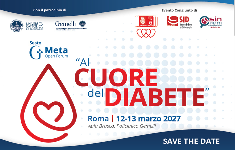 6° G. META OPEN FORUM "AL CUORE DEL DIABETE" Roma 12-13 marzo 2027